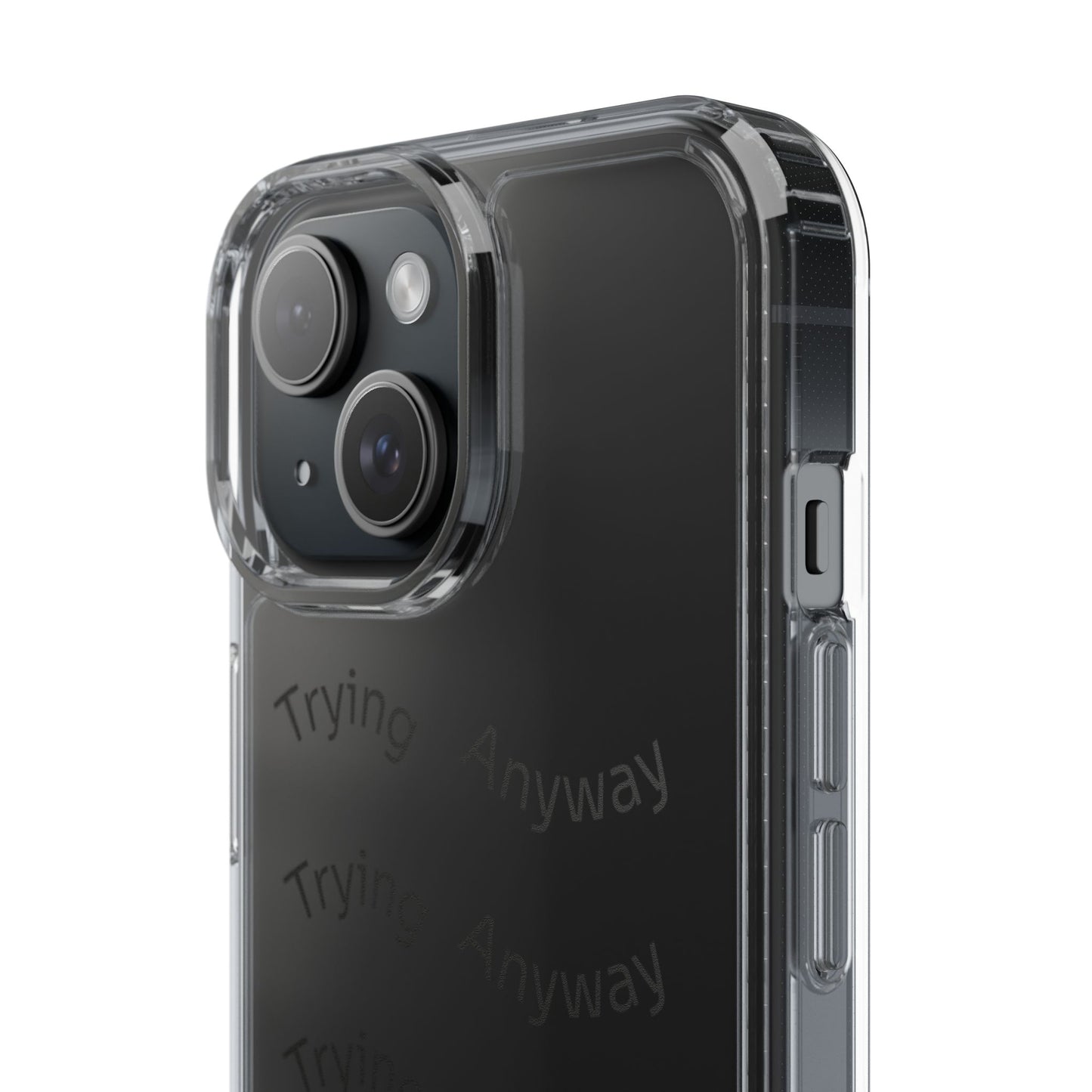 Motivational Phone Case 'Trying Anyway'