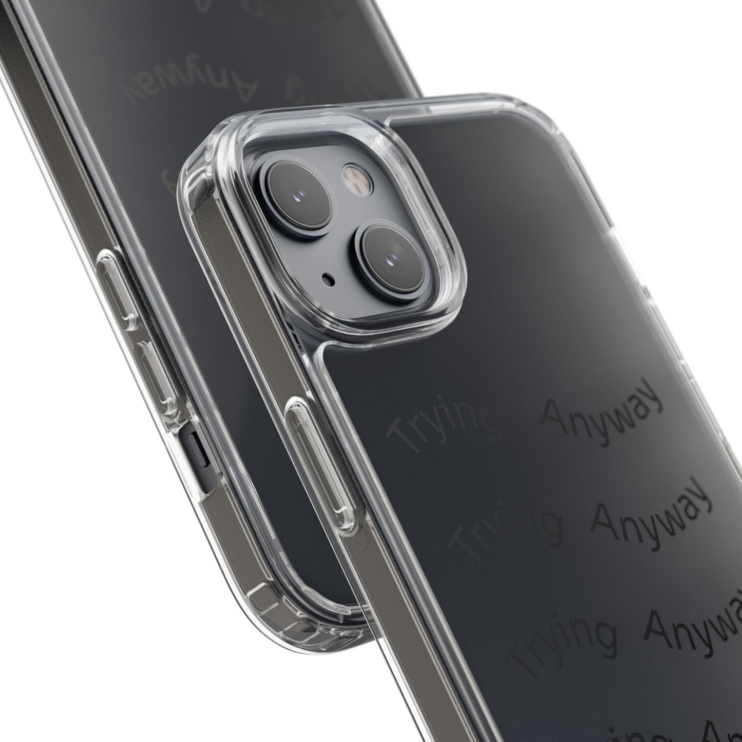 Motivational Phone Case 'Trying Anyway'