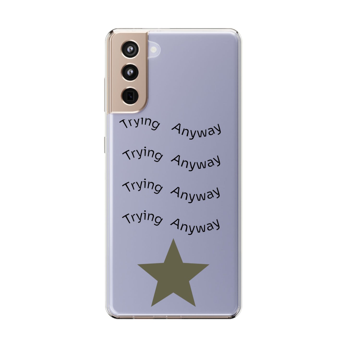 Motivational Phone Case 'Trying Anyway'