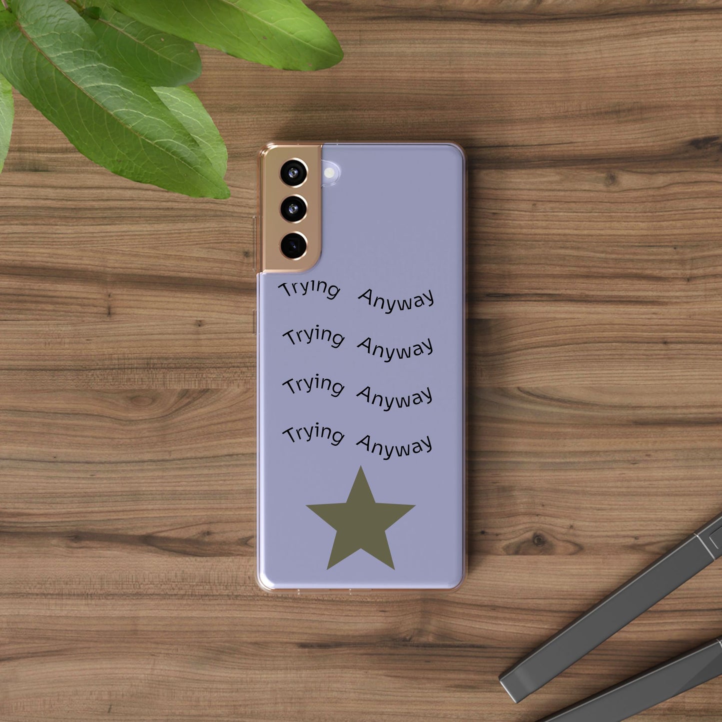 Motivational Phone Case 'Trying Anyway'