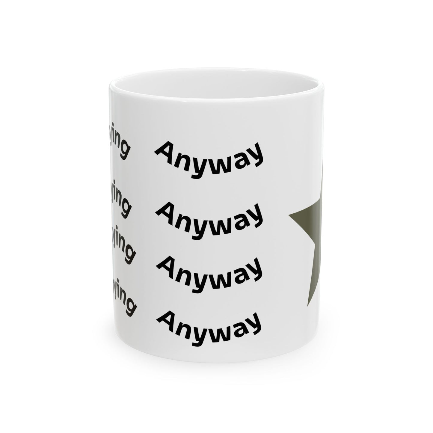 Trying Anyway Ceramic Mug