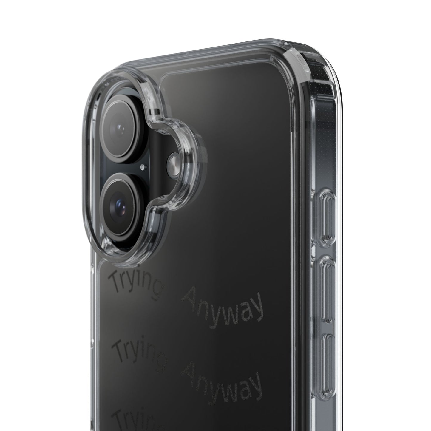 Motivational Phone Case 'Trying Anyway'