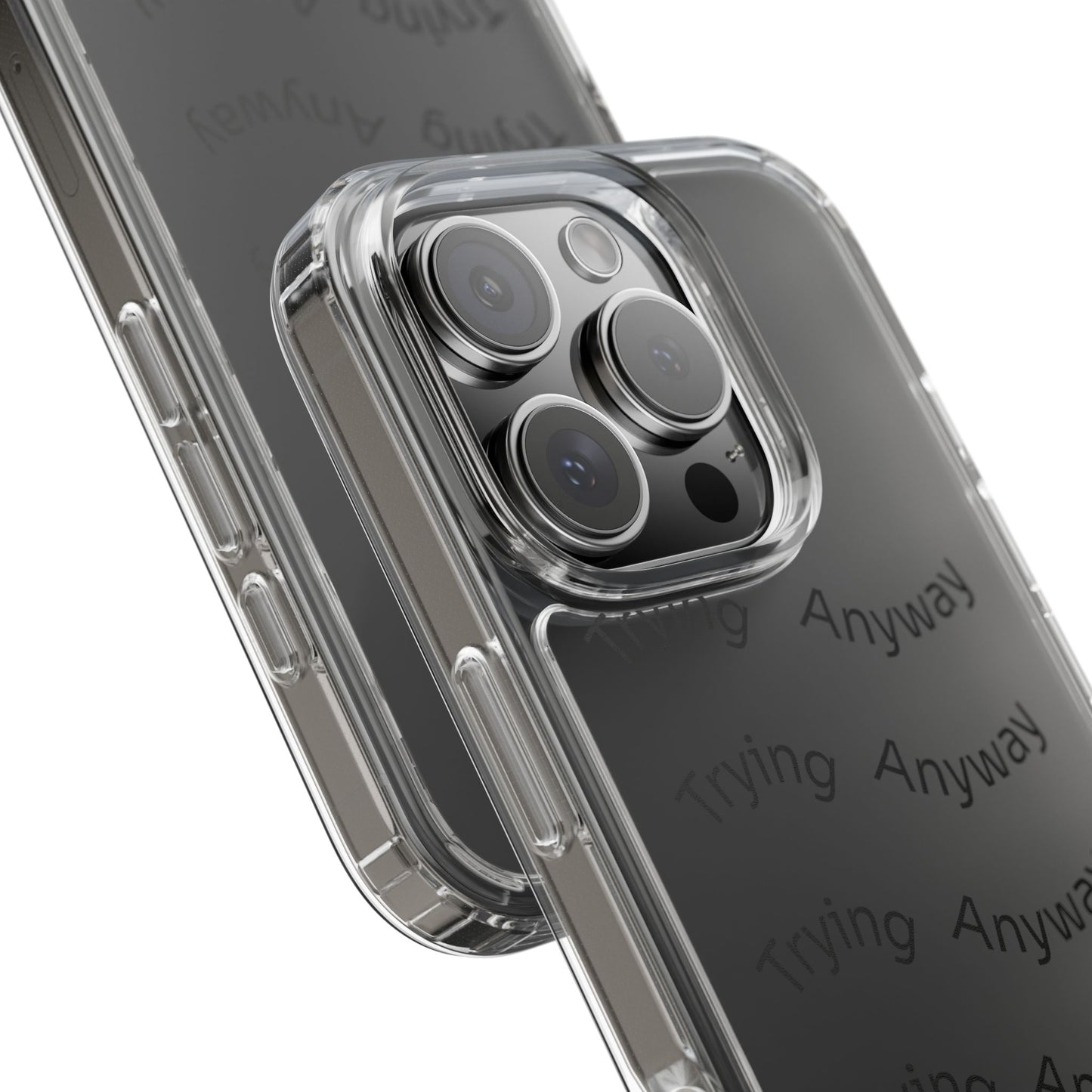 Motivational Phone Case 'Trying Anyway'