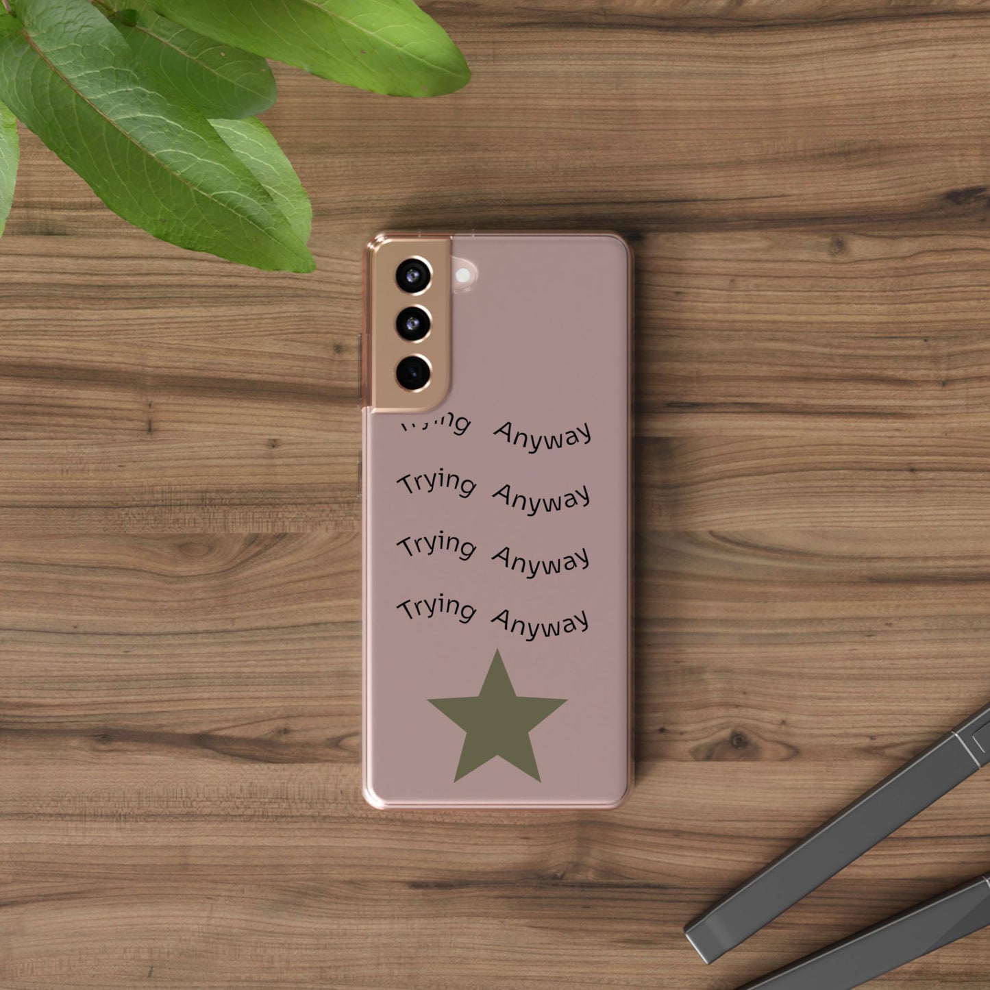 Motivational Phone Case 'Trying Anyway'