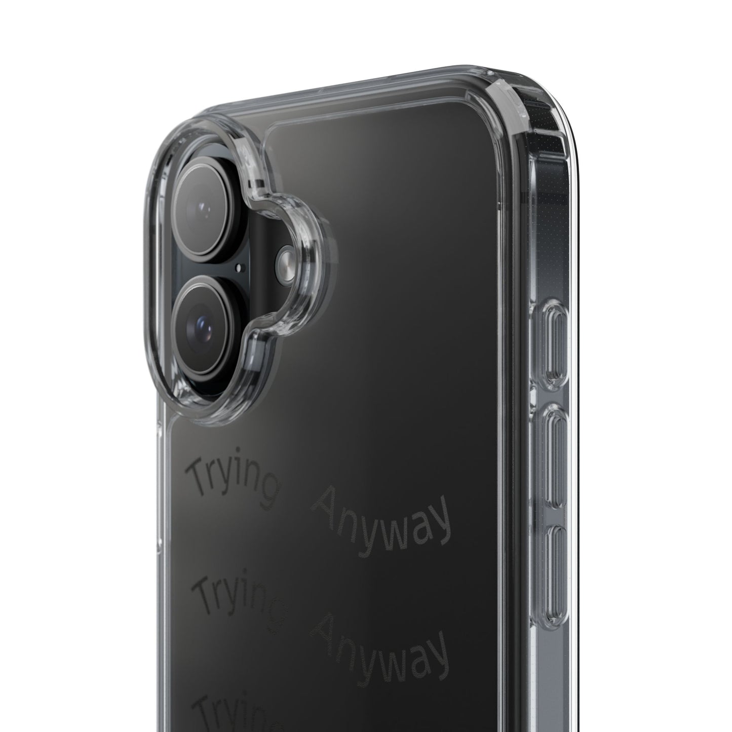 Motivational Phone Case 'Trying Anyway'