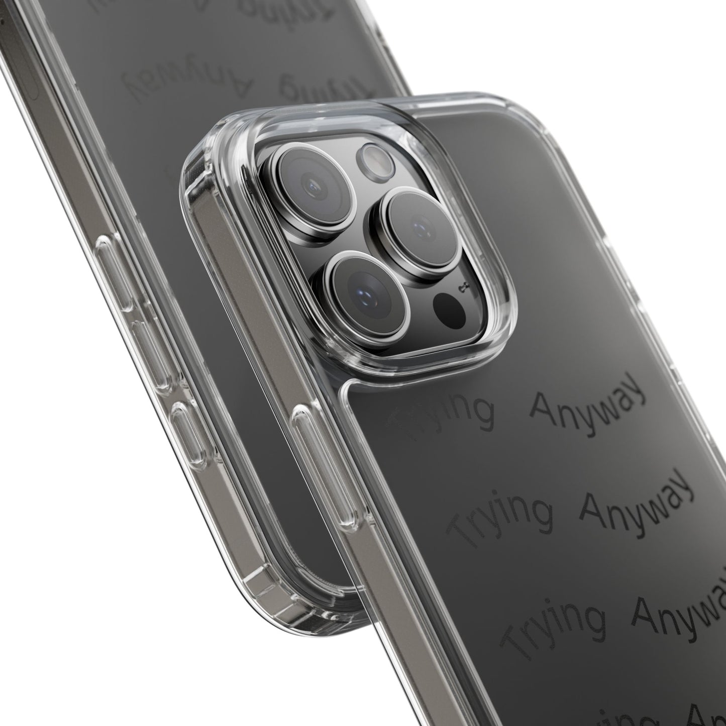 Motivational Phone Case 'Trying Anyway'