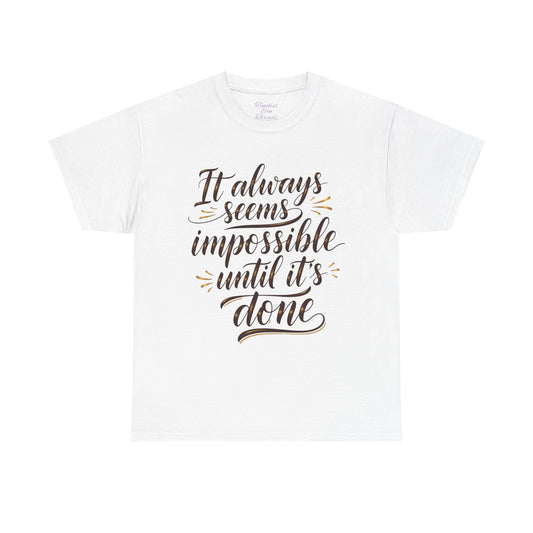Inspirational Quote Tee: Unisex Heavy Cotton T-Shirt, Motivational Gift, Casual Wear, Everyday T-Shirt, Positive Message Apparel
