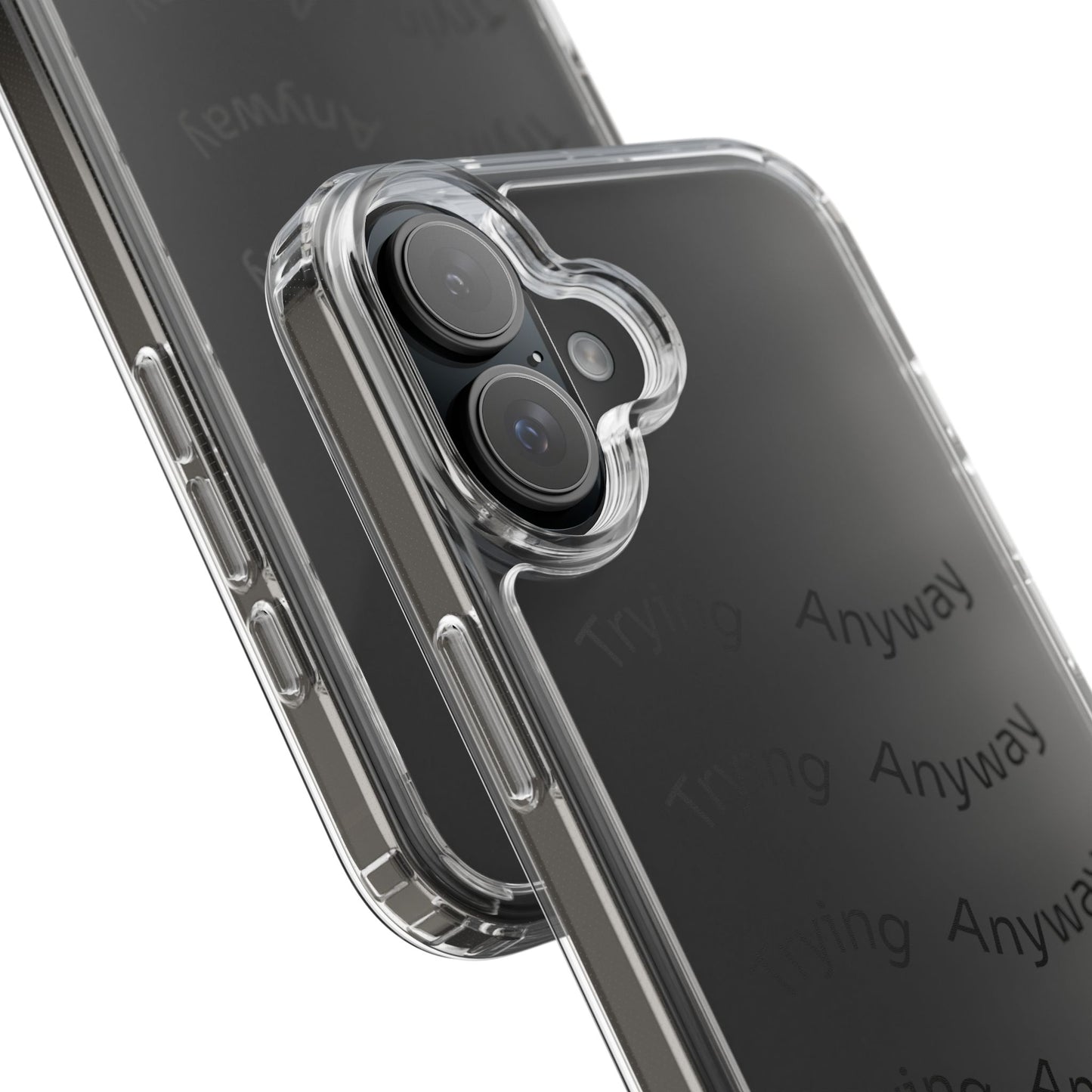Motivational Phone Case 'Trying Anyway'