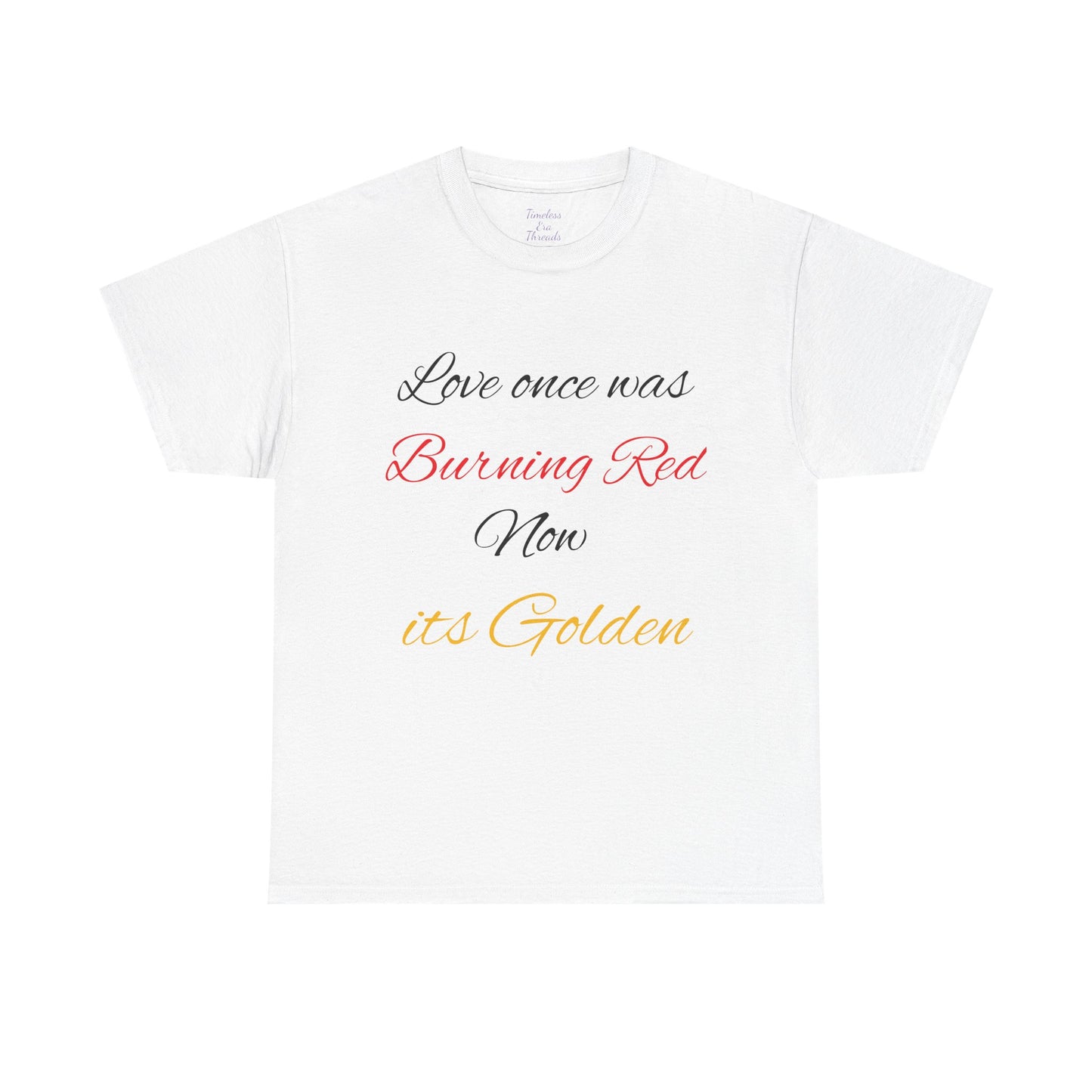 Love Once was Burning Red Unisex Heavy Cotton Tee, Romantic T-Shirt, Heart T-Shirt, Gift for Her, Anniversary Gift, Summer Fashion