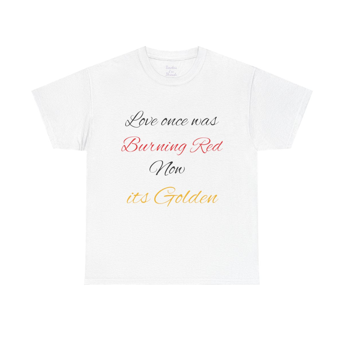 Love Once was Burning Red Unisex Heavy Cotton Tee, Romantic T-Shirt, Heart T-Shirt, Gift for Her, Anniversary Gift, Summer Fashion