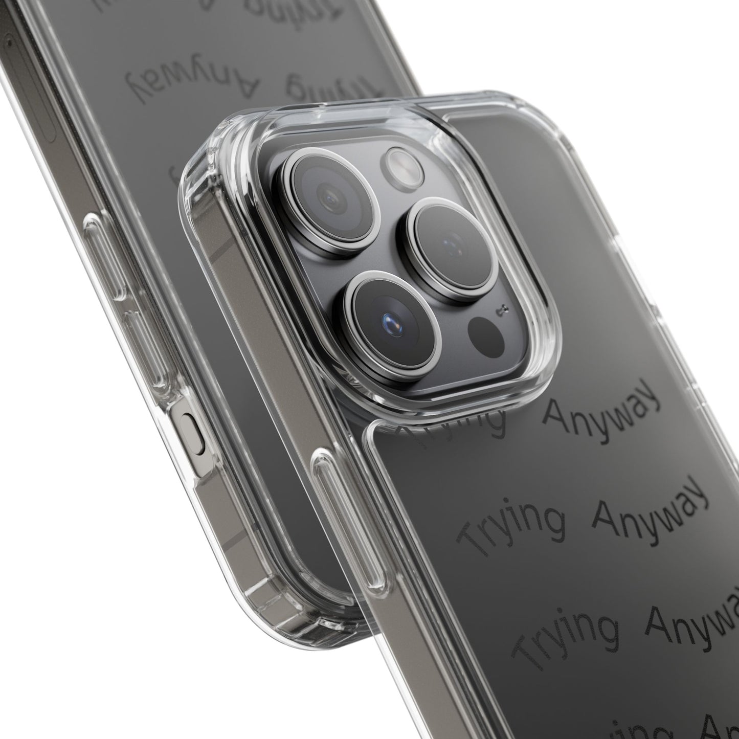 Motivational Phone Case 'Trying Anyway'