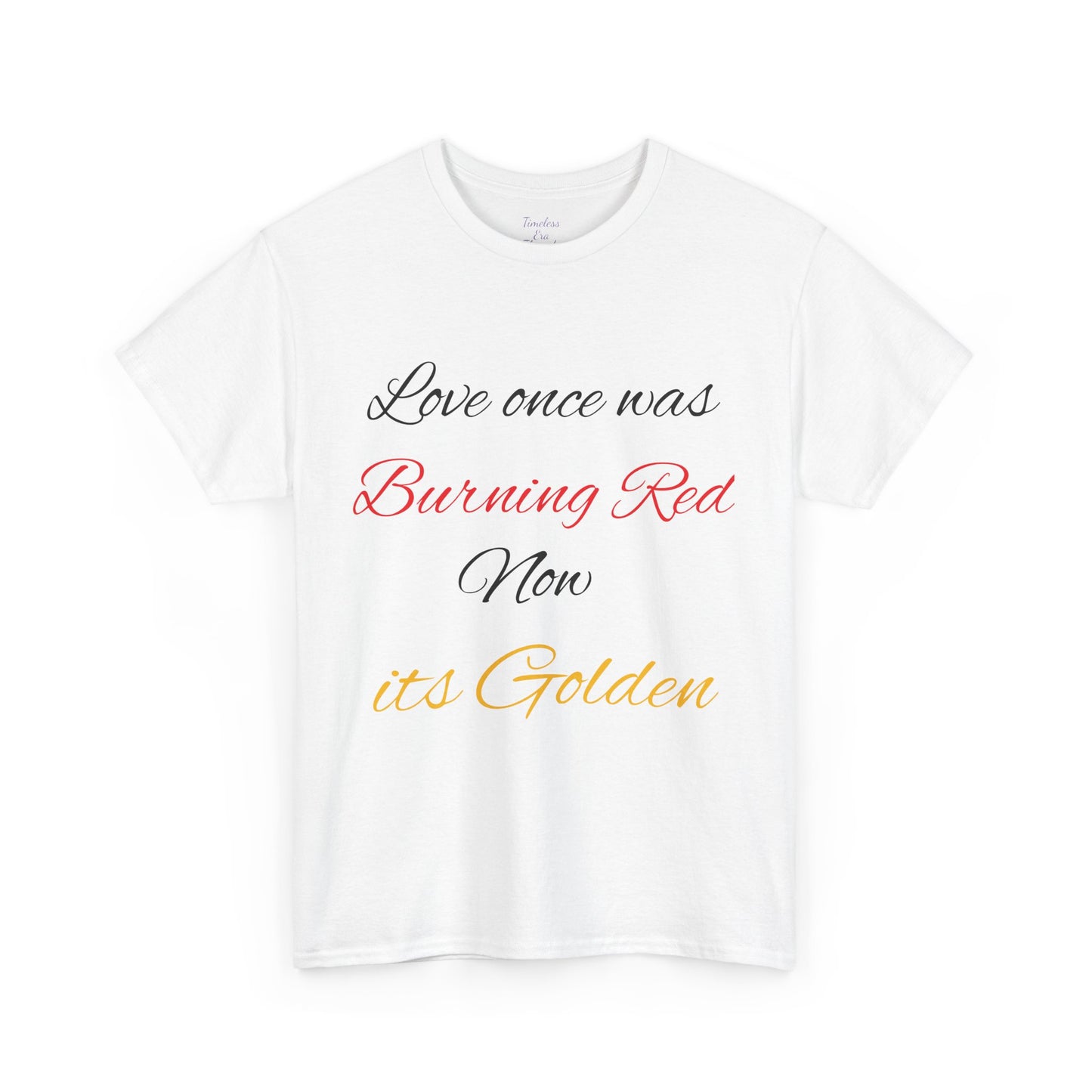 Love Once was Burning Red Unisex Heavy Cotton Tee, Romantic T-Shirt, Heart T-Shirt, Gift for Her, Anniversary Gift, Summer Fashion